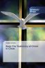 Keep The Testimony of Christ in Crisis