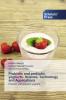 Probiotic and prebiotic yoghurts