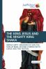 THE KING JESUS AND THE MIGHTY KING SHAKA