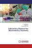 Laboratory Manual for Biochemistry Students