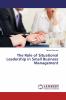 The Role of Situational Leadership in Small Business Management