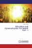 Education and Communication for Health Part - I