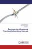 Engineering Workshop Practices Laboratory Manual