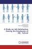 A Study on Job Satisfaction Among the Employees of SGI - School