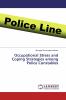 Occupational Stress and Coping Strategies among Police Constables