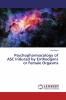 Psychopharmacology of ASC Induced by Entheogens or Female Orgasms
