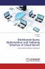 Distributed Query Optimization and Indexing Schemas in Cloud Server