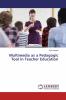 Multimedia as a Pedagogic Tool in Teacher Education