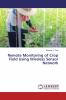 Remote Monitoring of Crop Field Using Wireless Sensor Network