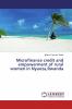 Microfinance credit and empowerment of rural women in NyanzaRwanda
