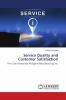Service Quality and Customer Satisfaction