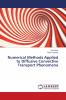 Numerical Methods Applied to Diffusive Convective Transport Phenomena