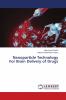 Nanoparticle Technology For Brain Delivery of Drugs