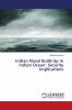 Indian Naval Build-Up in Indian Ocean: Security Implications