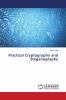 Practical Cryptography and Steganography