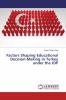 Factors Shaping Educational Decision-Making in Turkey under the JDP