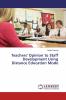Teachers' Opinion to Staff Development Using Distance Education Mode