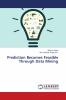 Prediction Becomes Feasible Through Data Mining