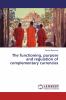 The functioning purpose and regulation of complementary currencies