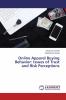 Online Apparel Buying Behavior: Issues of Trust and Risk Perceptions