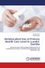 Antimicrobial Use at Primary Health Care Level in Lusaka-Zambia
