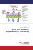 Lactic Acid Bacteria: Applications as Probiotics