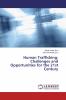 Human Trafficking: Challenges and Opportunities for the 21st Century