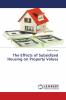 The Effects of Subsidized Housing on Property Values