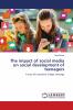 The impact of social media on social development of teenagers
