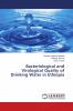 Bacteriological and Virological Quality of Drinking Water in Ethiopia