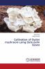 Cultivation of Oyster mushroom using Date palm leaves