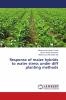 Response of maize hybrids to water stress under diff planting methods