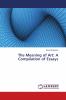 The Meaning of Art: A Compilation of Essays