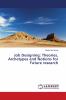 Job Designing: Theories Archetypes and Notions for Future research