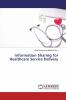 Information Sharing for Healthcare Service Delivery