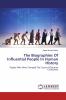 The Biographies Of Influential People In Human History