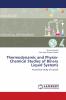 Thermodynamic and Physio-Chemical Studies of Binary Liquid Systems