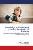 Knowledge Attitudes And Practices Among B. Ed Students