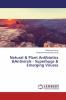 Natural & Plant Antibiotics &Antivirals - Superbugs & Emerging Viruses