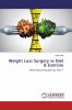 Weight Loss Surgery vs Diet & Exercise