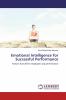 Emotional Intelligence for Successful Performance