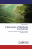 A Discussion of Stochastic Formulation