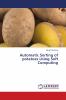 Automatic Sorting of potatoes Using Soft Computing