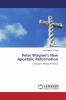Peter Wagner's New Apostolic Reformation