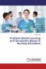 Problem Based Learning and Simulation-Based in Nursing Education