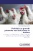 Probiotic as growth promoter and anti-stress in broilers
