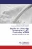 Studies on Ultra-High Temperature UHT Processing of Milk