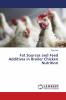 Fat Sources and Feed Additives in Broiler Chicken Nutrition