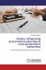 Factors influencing procurement planning in local government authorities