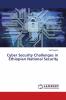 Cyber Security Challenges in Ethiopian National Security